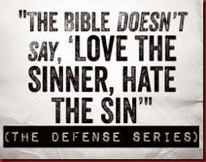 the-bible-doesnt-say-love-the-sinner-hate-the-sin-300x225_thumb[1]